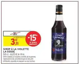 Intermarché Hyper SIROP À LA VIOLETTE LA GOSSE offre