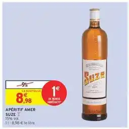 Intermarché Hyper Apéritif Amer Suze offre