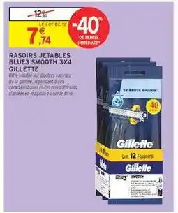 Intermarché Hyper RASOIRS JETABLES BLUE3 SMOOTH 3X4 GILLETTE offre