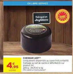 Intermarché Hyper CHEDDAR AOP offre