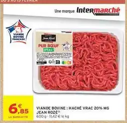 Intermarché Viande Bovine : Haché Vrac 20% MG Jean Rozé offre
