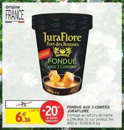 Intermarché Hyper FONDUE AUX 3 COMTÉS JURAFLOR offre