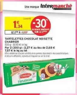 Intermarché Hyper TARTELETTES CHOCOLAT NOISETTE CHABRIOR offre