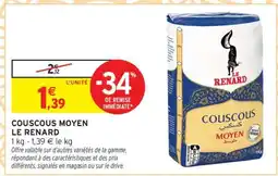 Intermarché COUSCOUS MOYEN LE RENARD offre