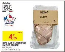 Intermarché RÔTI CUIT À L'ANCIENNE MAÎTRE COCHON offre