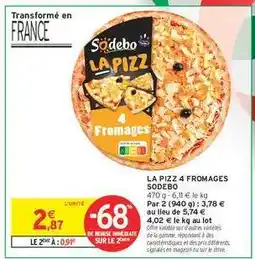 Intermarché Hyper LA PIZZ 4 FROMAGES SODEBO offre
