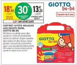 Intermarché Hyper COFFRET 4 POTS GOUACHE AUX DOIGTS 150ML GIOTTO BE-BÈ offre