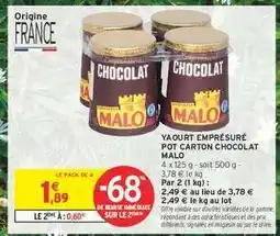 Intermarché Hyper YAOURT EMPRÉSURÉ POT CARTON CHOCOLAT MALO offre