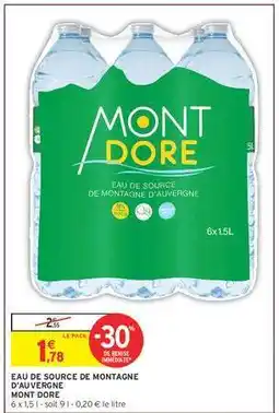 Intermarché EAU DE SOURCE DE MONTAGNE D'AUVERGNE MONT DORE offre