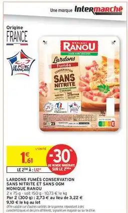 Intermarché Hyper Lardons Fumés Conservation Sans Nitrite et Sans OGM Monique Ranou offre