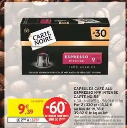 Intermarché CAPSULES CAFÉ ALU ESPRESSO N°9 INTENSE CARTE NOIRE offre