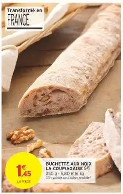 Intermarché BUCHETTE AUX NOIX LA COUPIAGAISE offre