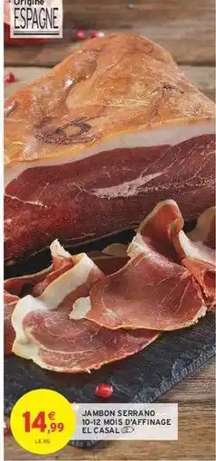 Intermarché Jambon Serrano offre