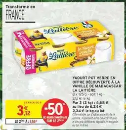 Intermarché YAOURT POT VERRE EN OFFRE DÉCOUVERTE À LA VANILLE DE MADAGASCAR LA LAITIÈRE offre