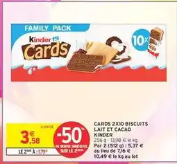 Intermarché CARDS 2X10 BISCUITS LAIT ET CACAO KINDER offre