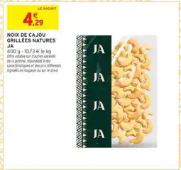 Intermarché NOIX DE CAJOU GRILLÉES NATURES JA offre