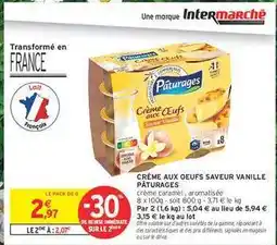 Intermarché CRÈME AUX OEUFS SAVEUR VANILLE PÂTURAGES offre