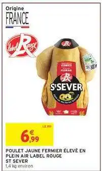 Intermarché POULET JAUNE FERMIER ÉLEVÉ EN PLEIN AIR LABEL ROUGE ST SEVER offre