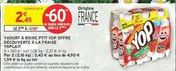 Intermarché YAOURT À BOIRE PTIT YOP OFFRE DÉCOUVERTE À LA FRAISE YOPLAIT offre