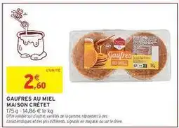 Intermarché GAUFRES AU MIEL MAISON CRÉTET offre