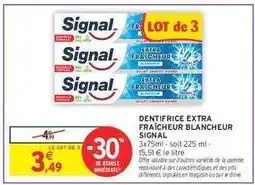 Intermarché Dentifrice Extra Fraîcheur Blancheur Signal offre