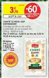 Intermarché COMTÉ 12 MOIS AOP ENTREMONT offre