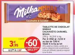 Intermarché TABLETTE DE CHOCOLAT MMMAX CACAHUÈTE CARAMEL MILKA offre