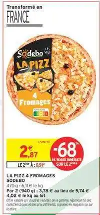 Intermarché LA PIZZ 4 FROMAGES offre