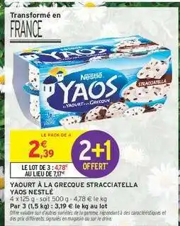 Intermarché YAOURT À LA GRECQUE STRACCIATELLA YAOS NESTLÉ offre