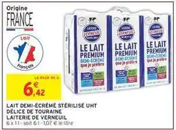 Intermarché LAIT DEMI-ÉCRÉMÉ STÉRILISÉ UHT DÉLICE DE TOURAINE LAITERIE DE VERNEUIL offre