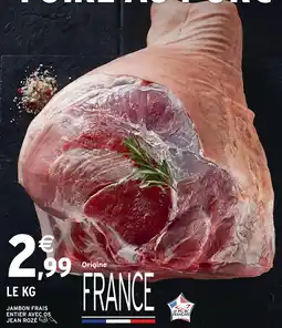 Intermarché Jean rozé jambon frais entier avec os offre