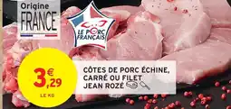 Intermarché Jean rozé côtes de porc échine offre