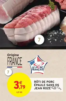 Intermarché Jean rozé rôti de porc épaule sans os offre