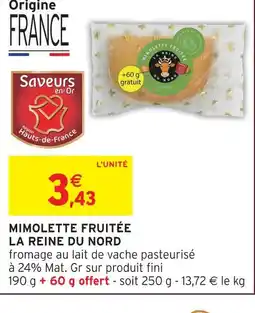 Intermarché Express La reine du nord mimolette fruitée offre