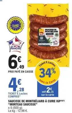 E.Leclerc Express E.leclerc - saucisse de montbéliard a cuire igp offre
