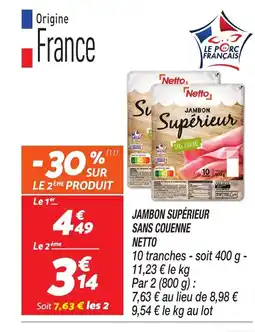 Netto NETTO Jambon supérieur sans couenne offre