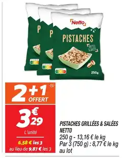 Netto NETTO Pistaches grillées & salées offre