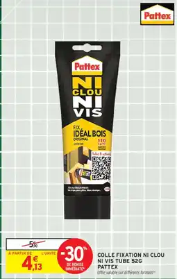 Intermarché PATTEX Colle fixation ni clou ni vis tube offre