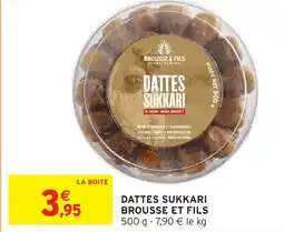 Intermarché Hyper BROUSSE ET FILS Dattes sukkari offre