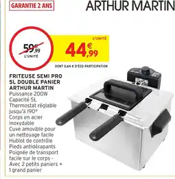 Intermarché Hyper ARTHUR MARTIN Friteuse semi pro double panier offre