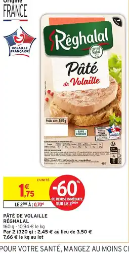 Intermarché Hyper RÉGHALAL Pâté de volaille offre