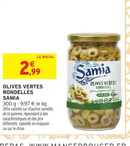 Intermarché Hyper SAMIA Olives vertes rondelles offre