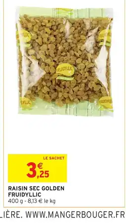Intermarché Hyper FRUIDYLLIC Raisin sec golden offre