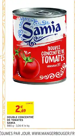 Intermarché Hyper SAMIA Double concentré de tomates offre