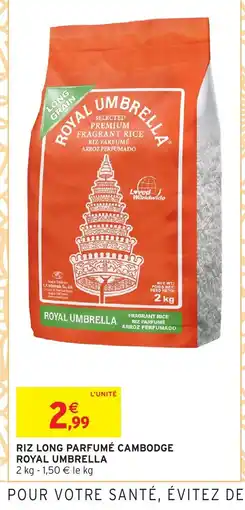 Intermarché Hyper ROYAL UMBRELLA Riz long parfumé cambodge offre