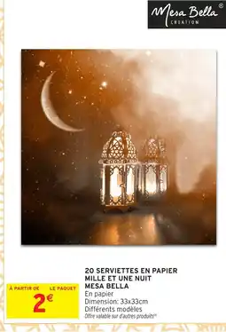 Intermarché Hyper MESA BELLA 20 serviettes en papier mille et une nuit offre