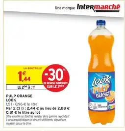 Intermarché Hyper LOOK Pulp orange offre