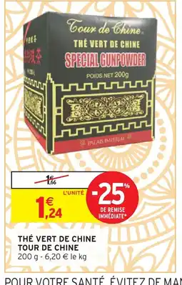 Intermarché Hyper TOUR DE CHINE Thé vert de chine offre