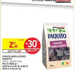 Intermarché Hyper PAQUITO Figues moelleuses offre