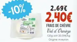 Naturalia VAL D'ORMÈZE Frais de chèvre offre